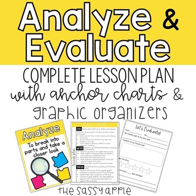 Analyze and Evaluate: Lesson Plan, Mini-Lesson Materials and Graphic Organizers