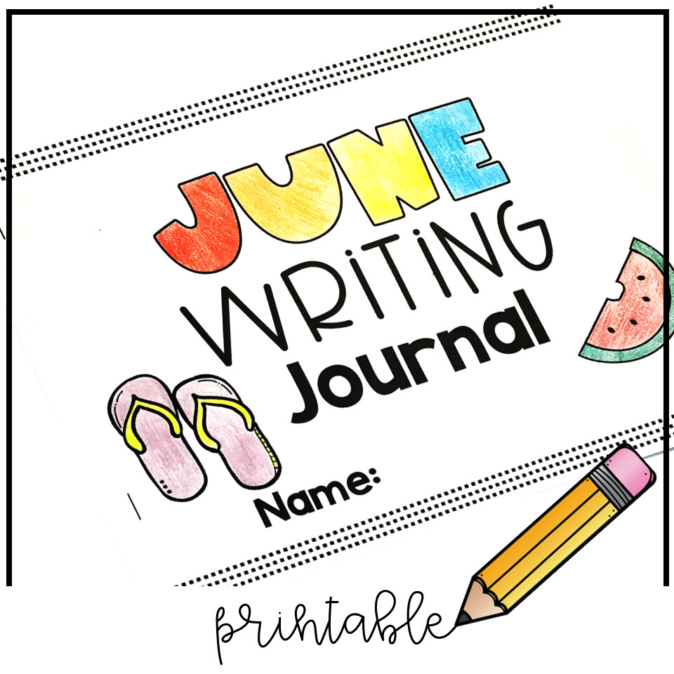 June End of the School Year Daily Printable Writing Journal Pages 20 Prompts