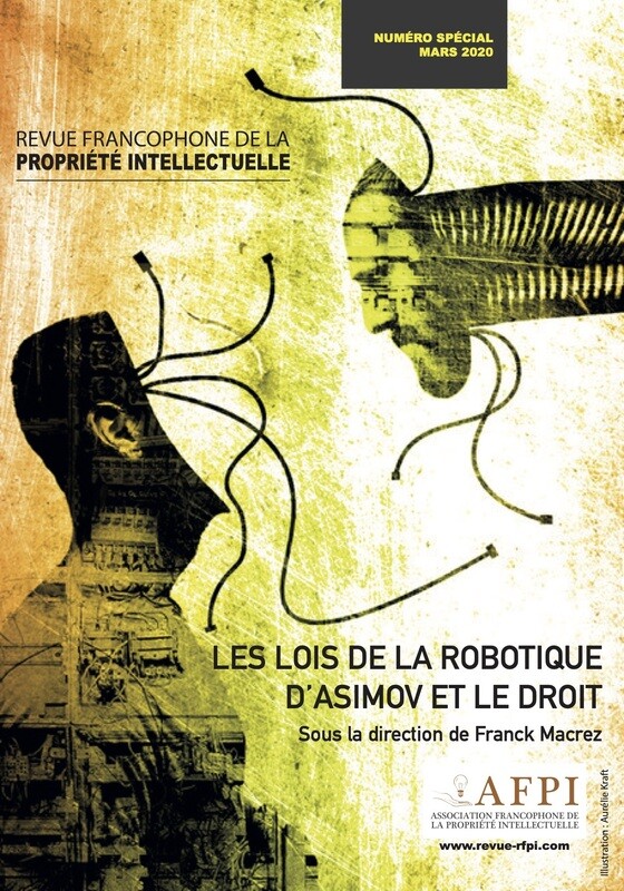 Numéro spécial "Les Lois de la robotique d'Asimov et le Droit", dir. F. Macrez
