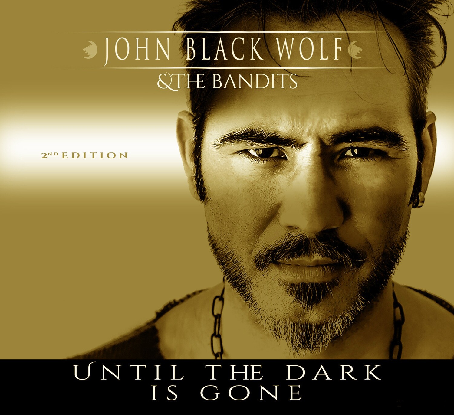 John Black Wolf - Until the dark is gone | Physical 2nd Edition