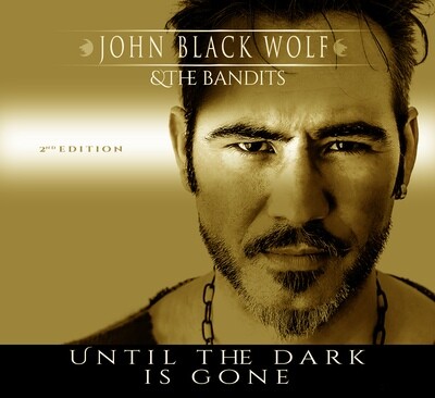 John Black Wolf - Until the dark is gone | Physical 2nd Edition