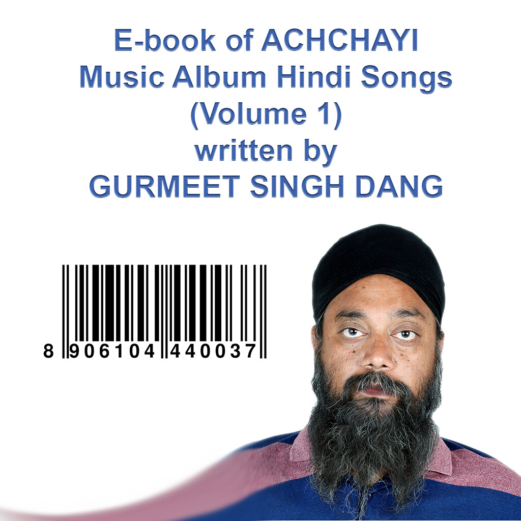 E-book of ACHCHAYI (अच्छाई) Music Album Hindi Songs (Volume 1) written by GURMEET SINGH DANG