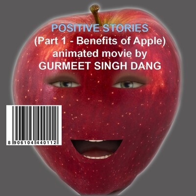 POSITIVE STORIES (Part 1 - Benefits of Apple) animated movie by GURMEET SINGH DANG