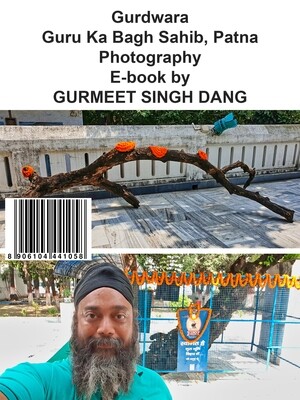 Gurdwara Guru Ka Bagh Sahib, Patna Photography E-book by GURMEET SINGH DANG