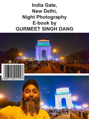 India Gate, New Delhi, Night Photography E-book by GURMEET SINGH DANG