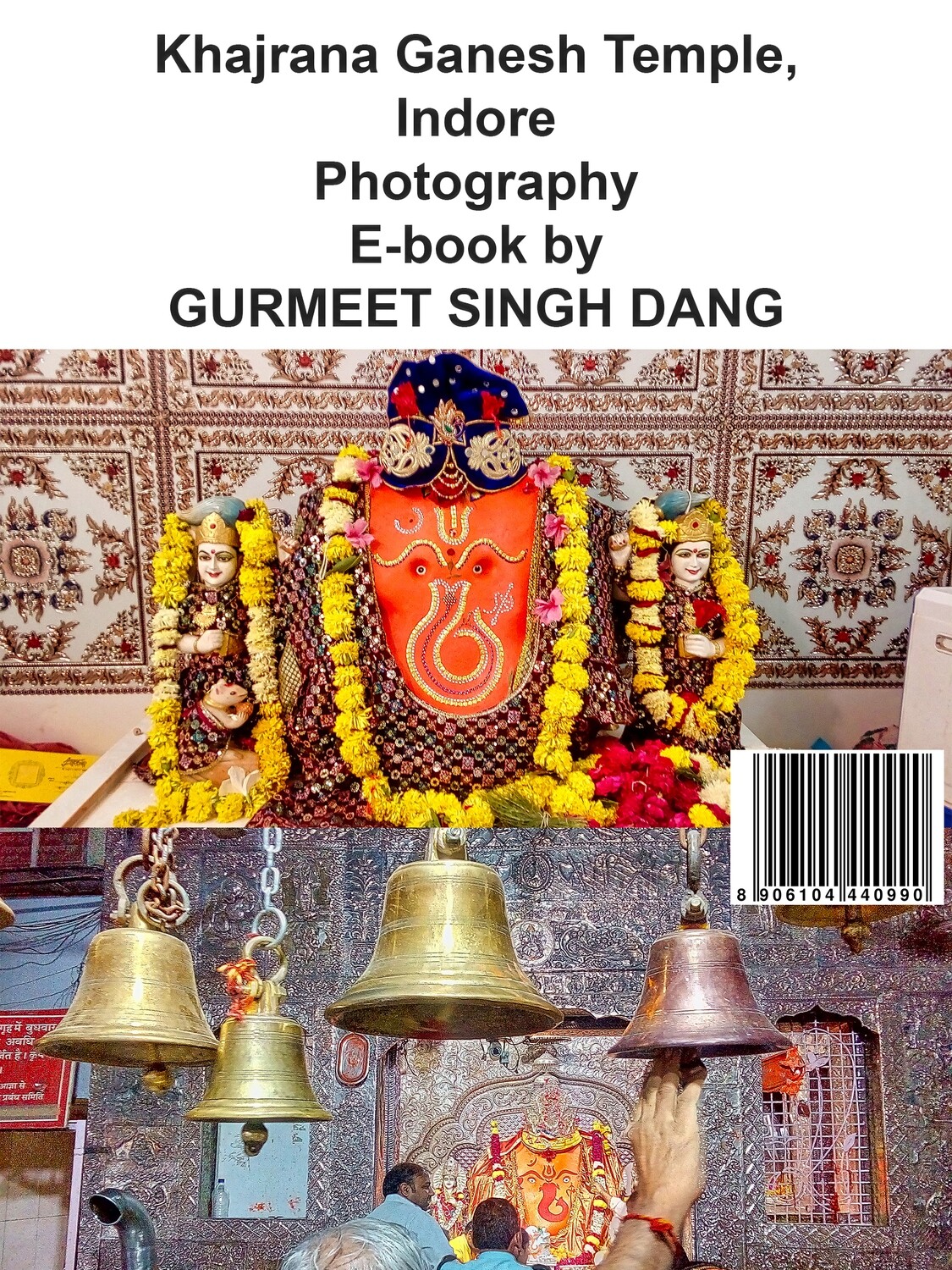 Khajrana Ganesh Temple, Indore Photography E-book by GURMEET SINGH DANG