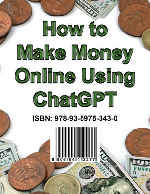 How to Make Money Online Using ChatGPT