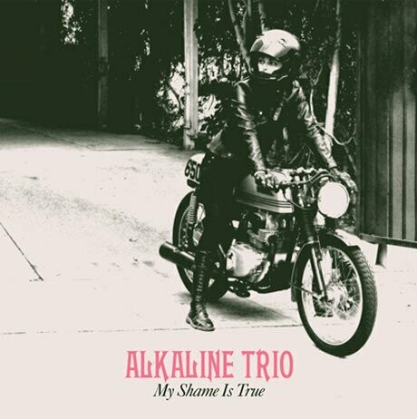 Alkaline Trio ‎– My Shame Is True