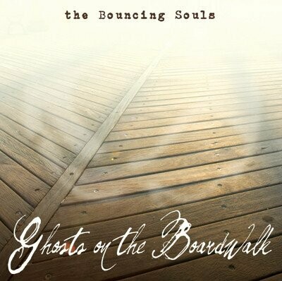 The Bouncing Souls ‎– Ghosts on the Boardwalk