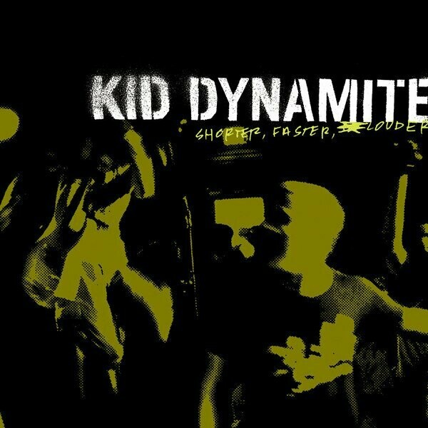 Kid Dynamite ‎– Shorter, Faster, Louder (CLEAR WITH BLACK VINYL)