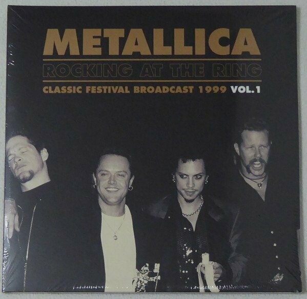 Metallica ‎– Rocking At The Ring - Classic Festival Broadcast 1999 Vol.1