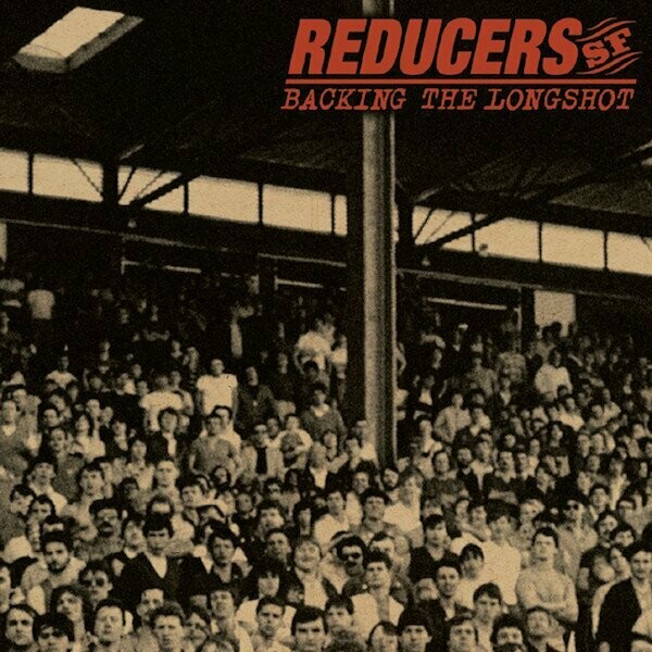 Reducers SF ‎– Backing The Longshot (20TH ANNIVERSARY EDITION)