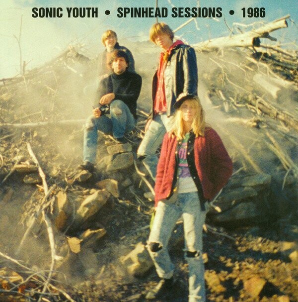 Sonic Youth ‎– Spinhead Sessions • 1986