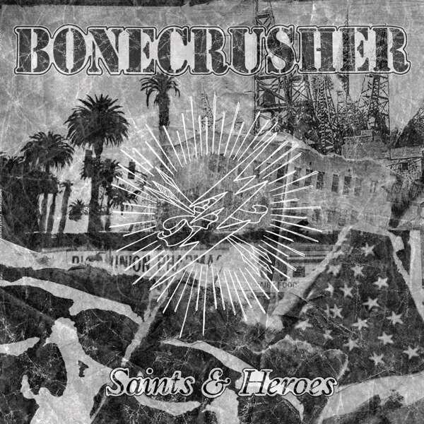 Bonecrusher ‎– Saints & Heroes (IMPORT)