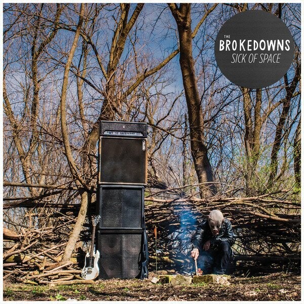 The Brokedowns ‎– Sick Of Space