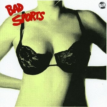 Bad Sports ‎– Bras