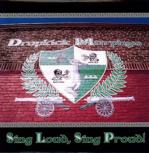 Dropkick Murphys ‎– Sing Loud, Sing Proud!