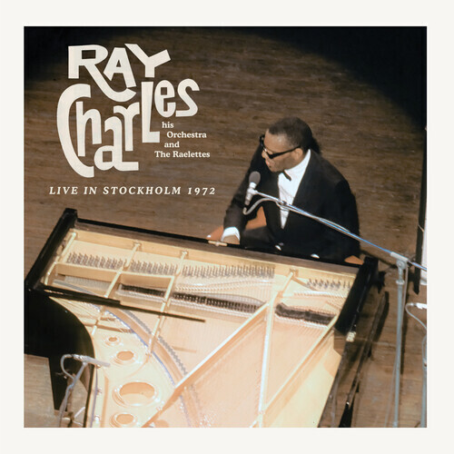 Ray Charles, His Orchestra and The Raelettes ‎– Live in Stockholm 1972