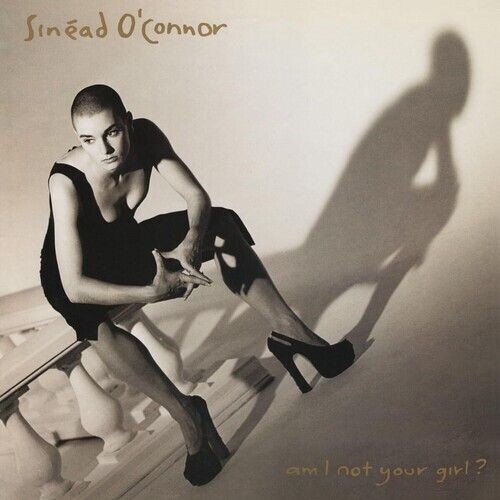 Sinéad O'Connor ‎– Am I Not Your Girl?