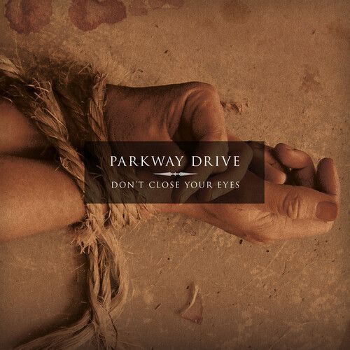 Parkway Drive – Don’t Close Your Eyes (CLEAR W/BLACK SMOKE VINYL)