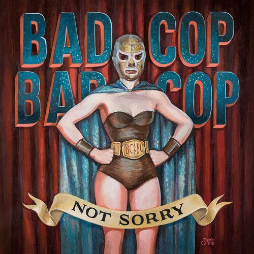 Bad Cop / Bad Cop – Not Sorry (BURGUNDY)