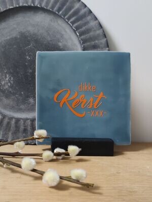 Tegeltje 'DIKKE KERST KUS' Tegeltje 'DIKKE KERST KUS'