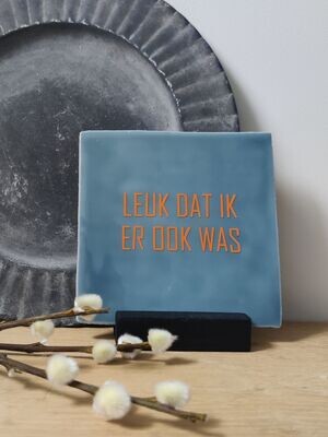 Tegeltje 'LEUK'