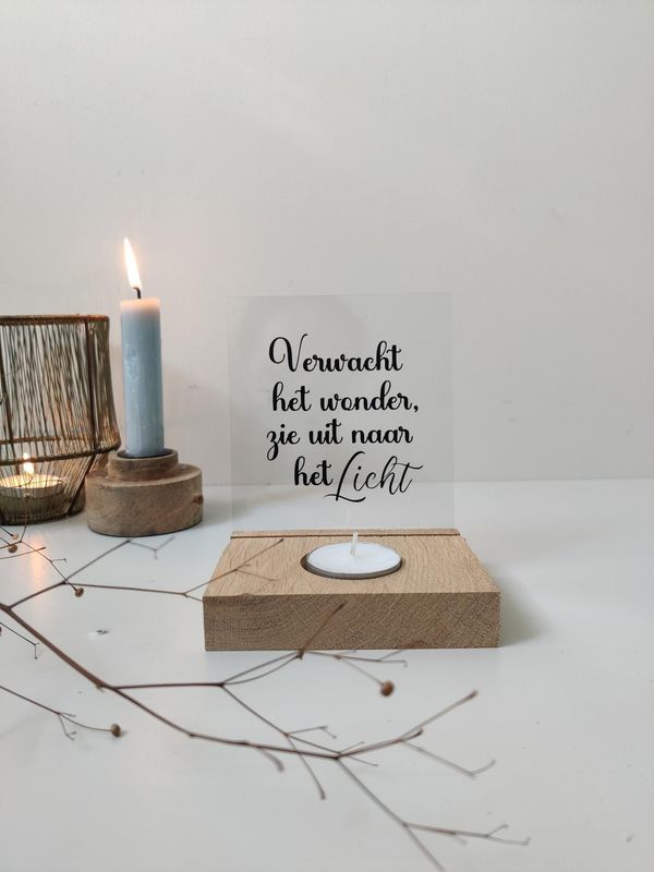 Waxinelichthouder + plexiglas Verwacht het Wonder