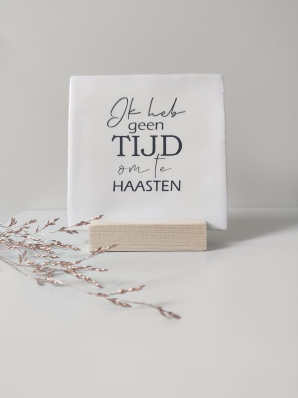 Tegeltje 'Ik heb geen tijd'