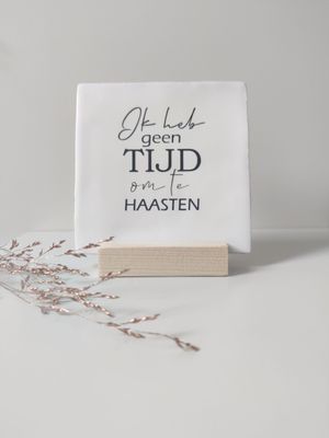 Tegeltje 'Ik heb geen tijd'