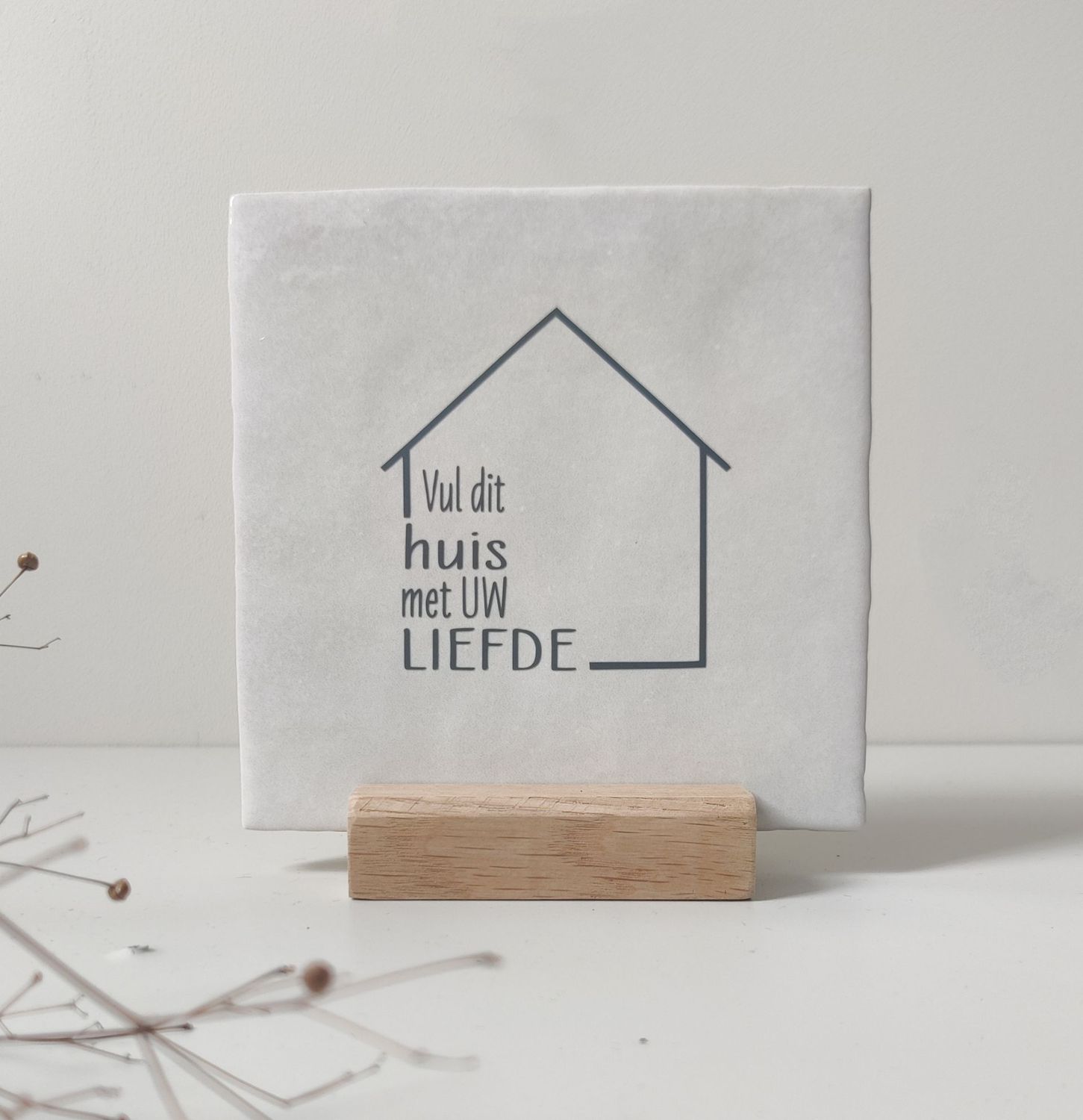 Tegeltje 'Vul dit huis met Uw liefde' Tegeltje 'Vul dit huis met Uw liefde'