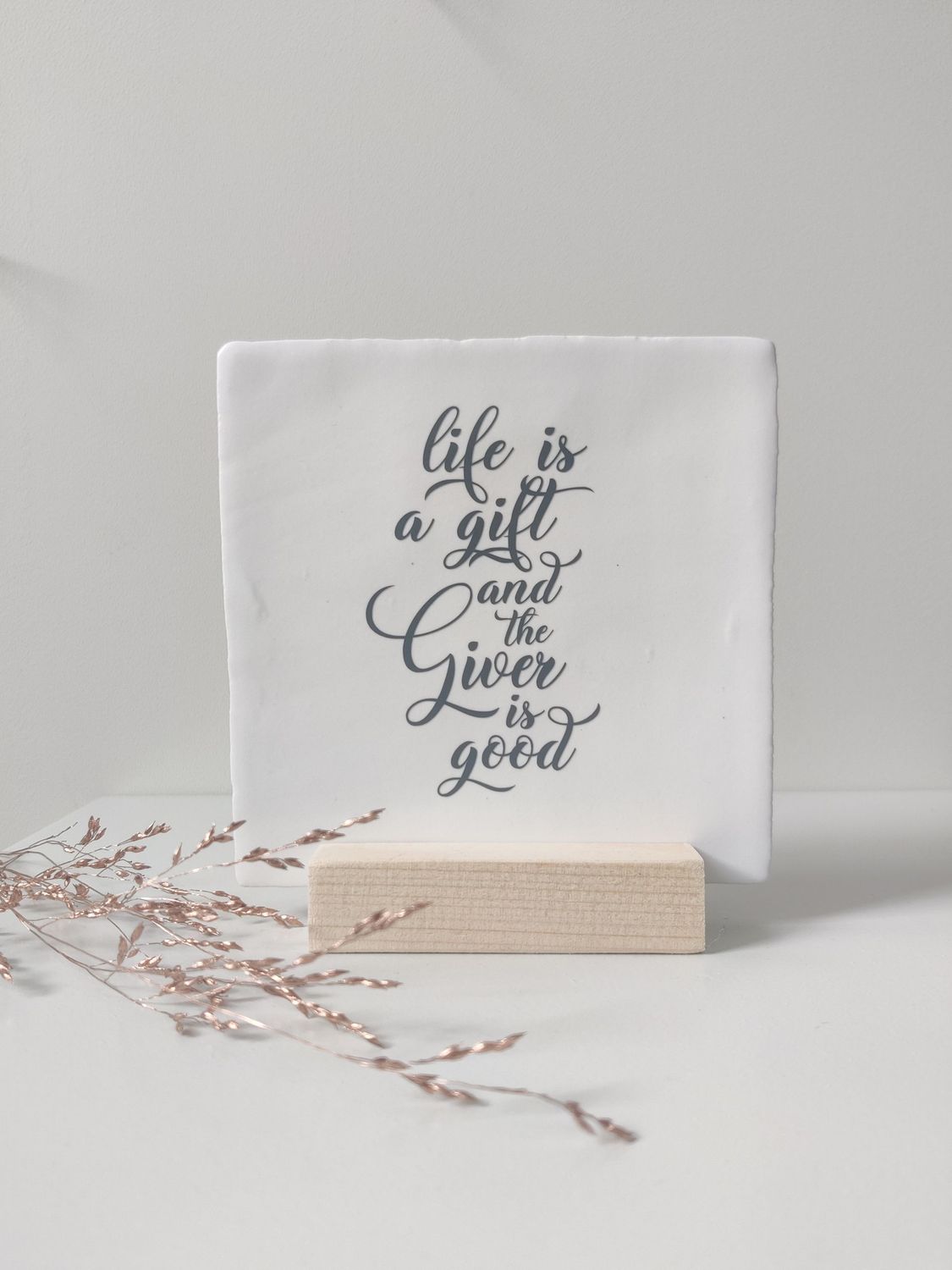 Tegeltje 'Life is a gift' Tegeltje 'Life is a gift'
