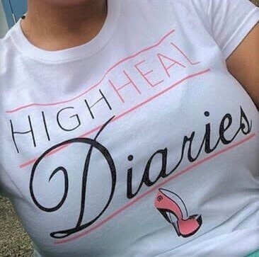 High Heal Diaries T-Shirt