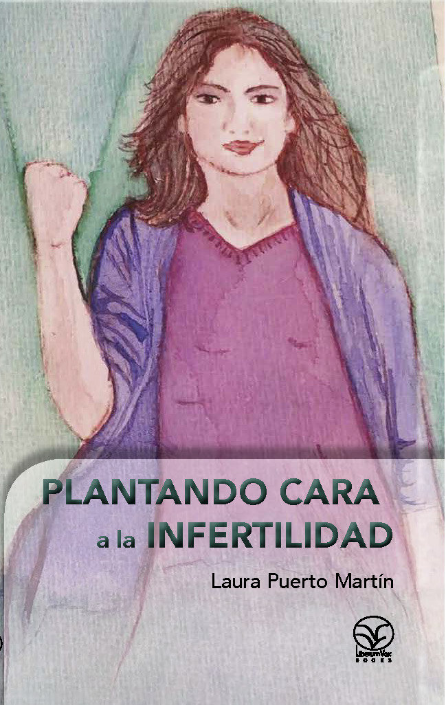 Plantando cara a la infertilidad, Laura Puerto Martín