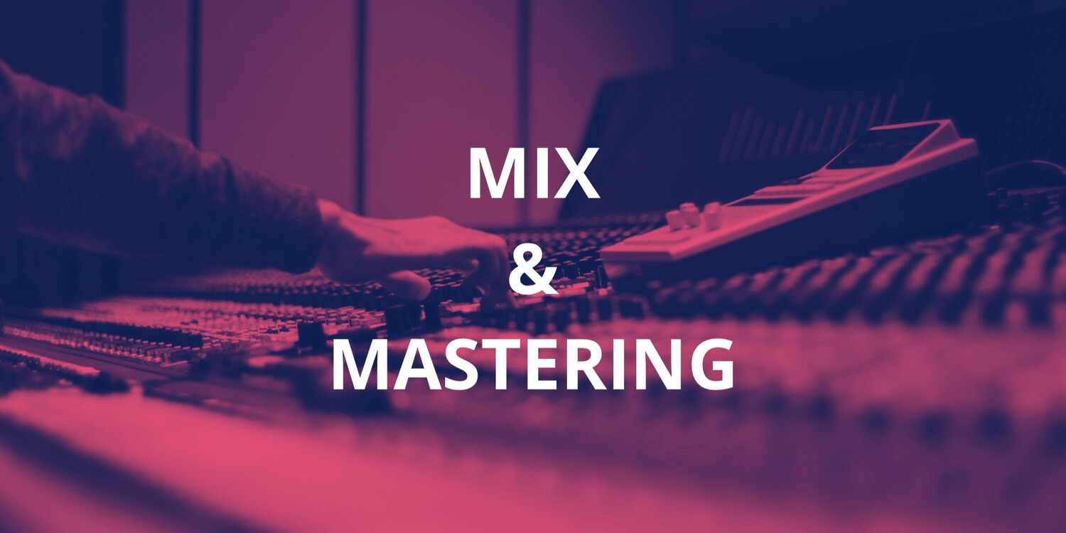 Mix &amp; Mastering