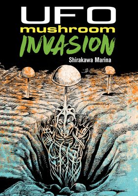 UFO Mushroom Invasion by Shirakawa Marina-- UNITED STATES PREORDER for July
