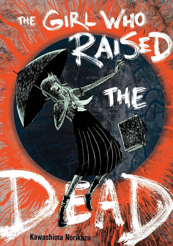 Girl Who Raised the Dead by Kawashima Norikazu (PREORDER FOR NOV 2025)