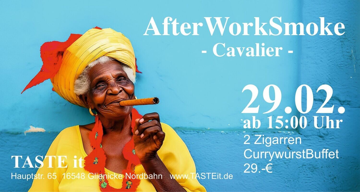 AfterWorkSmoke - 29.2.2024 - Cavalier Cigars inkl. CurrywurstBuffet
