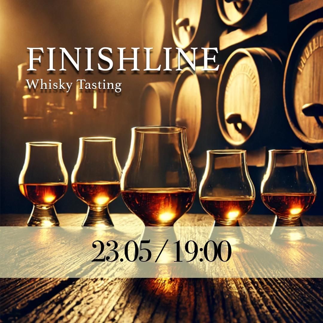 Whisky Tasting  23. Mai 2025 - "Finishline"