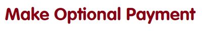 Make Optional Payment Here : Make Optional Payment Here :