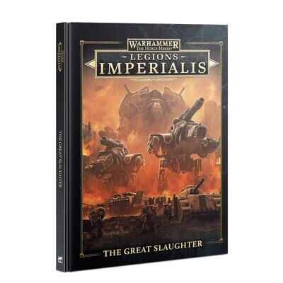 LEGIONS IMPERIALIS: THE GREAT SLAUGHTER