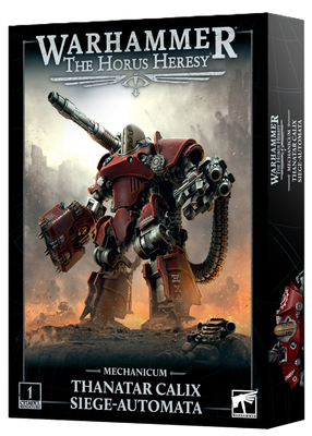 MECHANICUM THANATAR CALIX SIEGE AUTOMATA