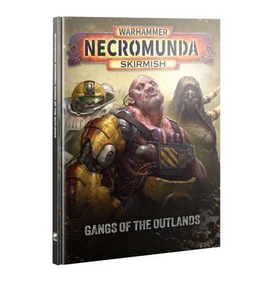 NECROMUNDA: GANGS OF THE OUTLANDS