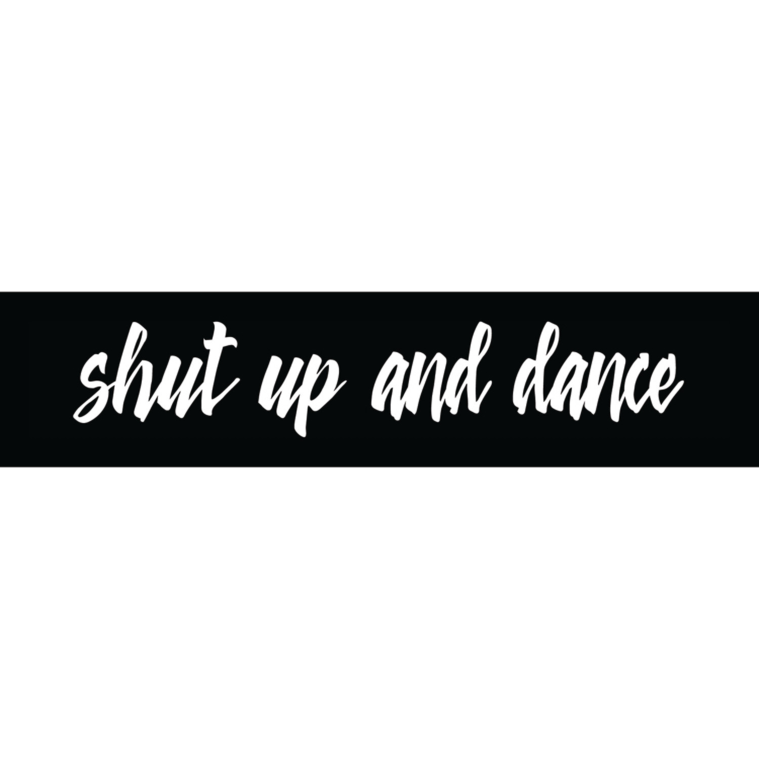 Shut Up &amp; Dance