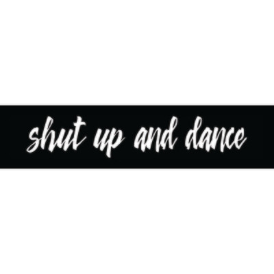Shut Up &amp; Dance