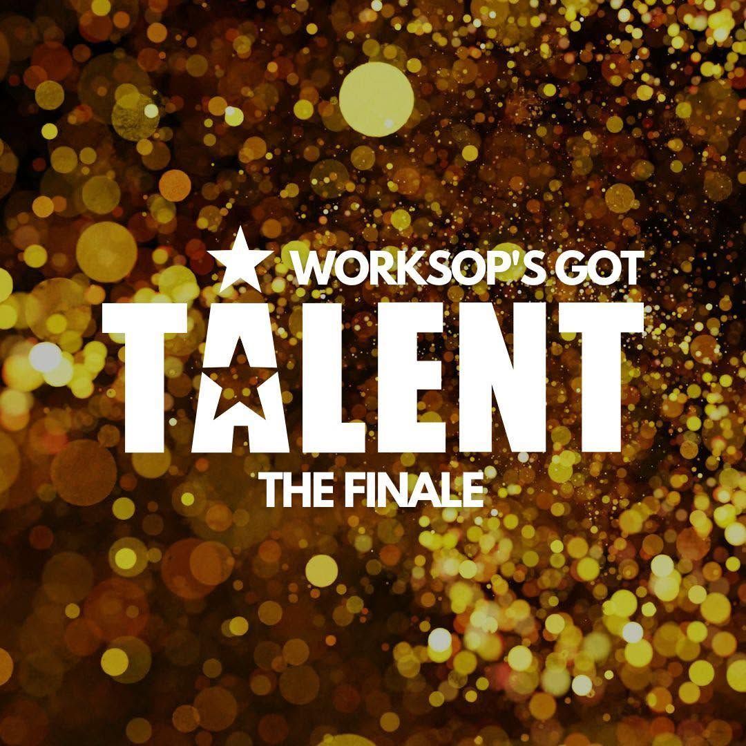 Worksop's Got Talent - Friday 6th November 2026 Worksop's Got Talent - Friday 6th November 2026