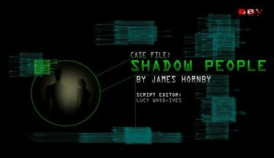 PROBE CASE FILE 06: Shadow People (VIDEO DOWNLOAD)