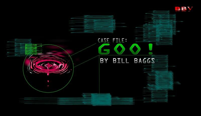 PROBE CASE FILE 09: Goo! (VIDEO DOWNLOAD)