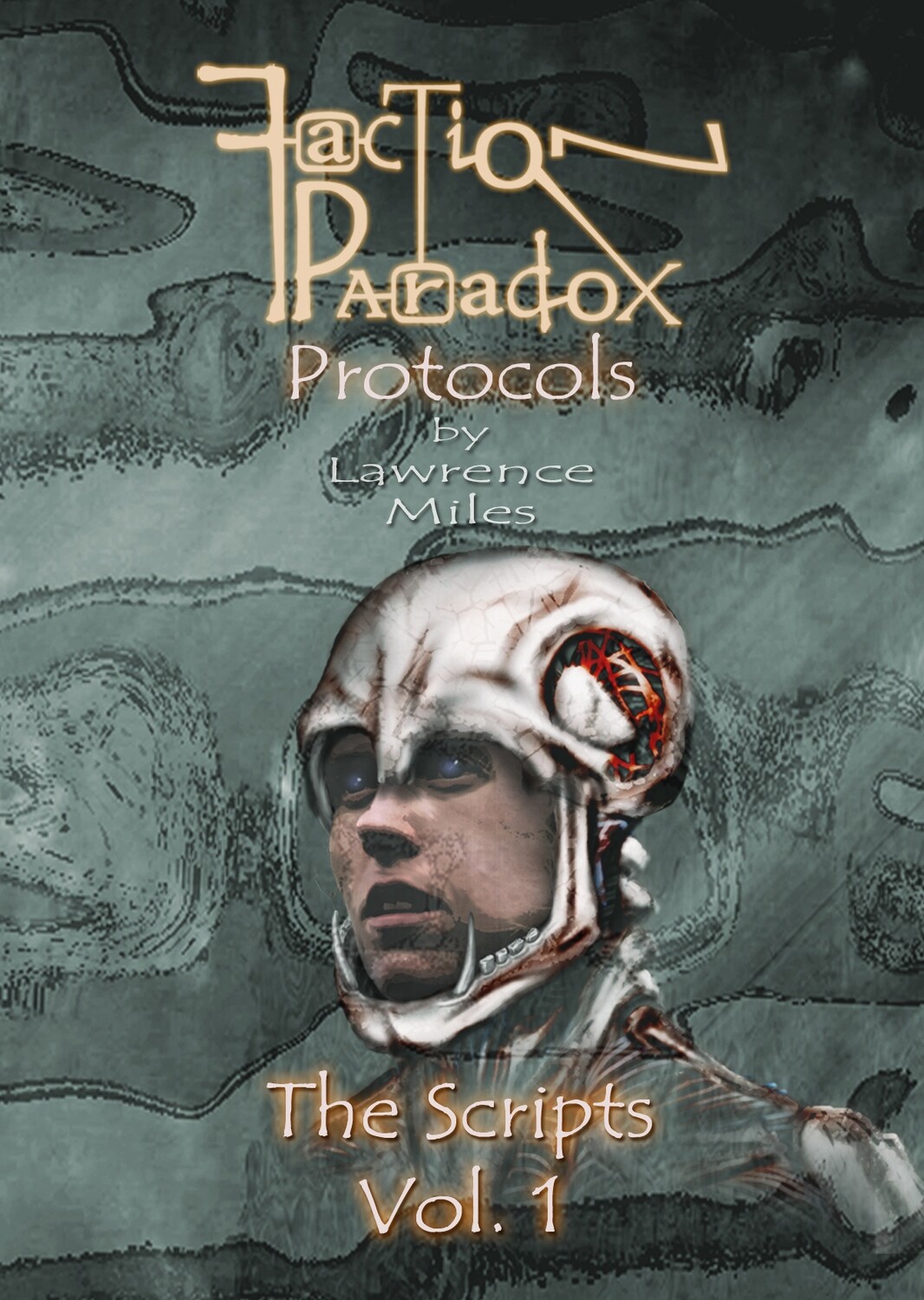 Faction Paradox Protocols: The Scripts Vol. 1 UK ONLY (BOOK)