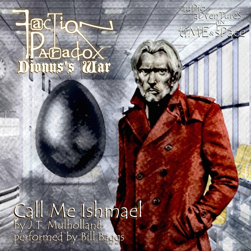 Faction Paradox 11: Call Me Ishmael (AUDIO DOWNLOAD)